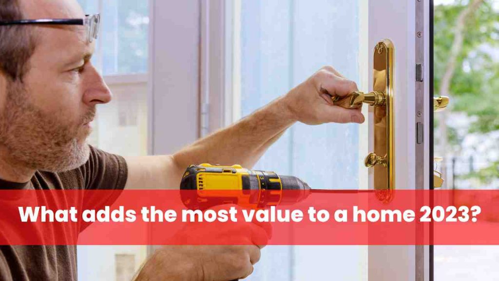 What adds the most value to a home 2023