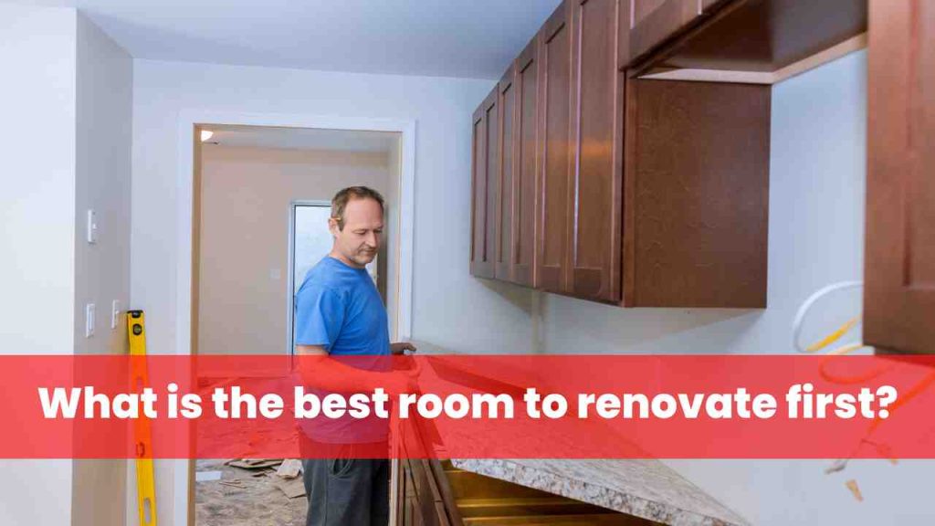 What is the best room to renovate first