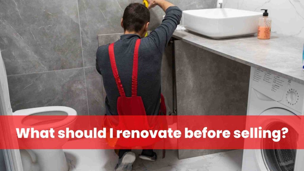 What should I renovate before selling