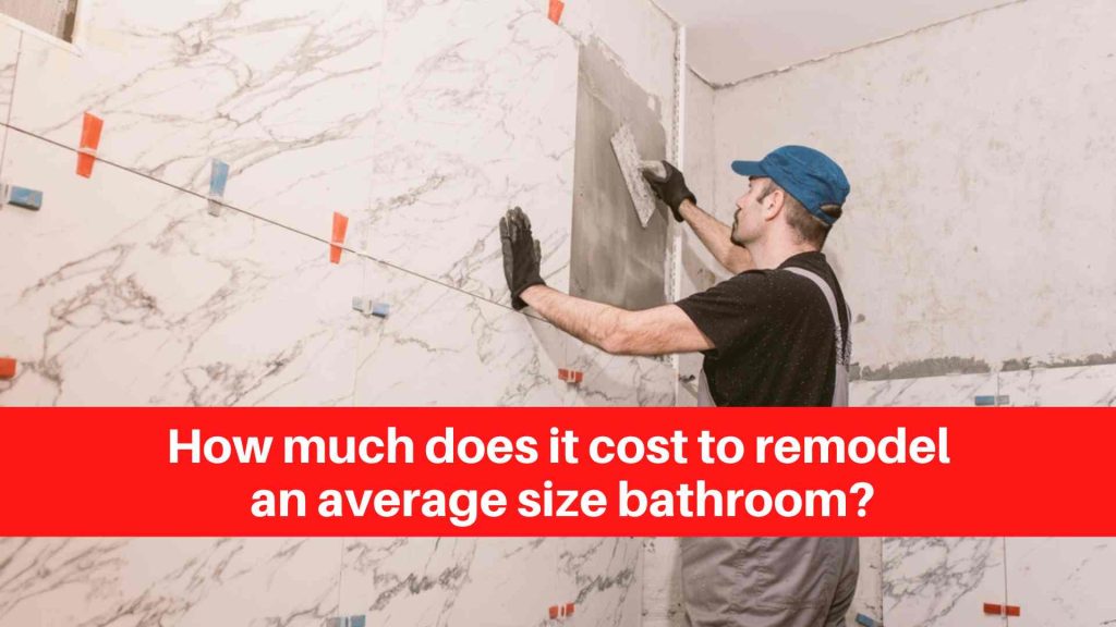 How much does it cost to remodel an average size bathroom