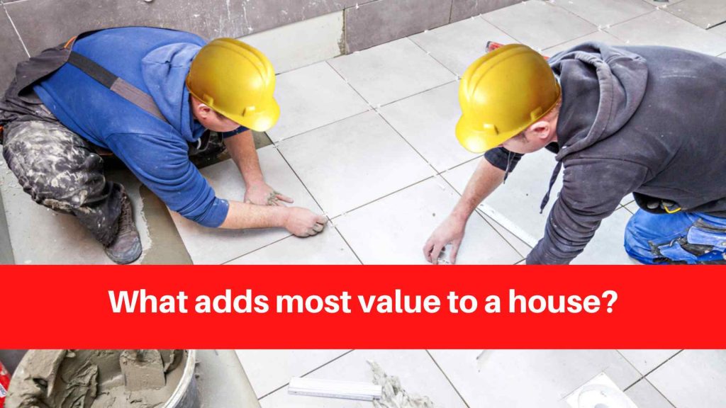 What adds most value to a house